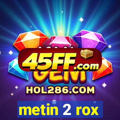 metin 2 rox